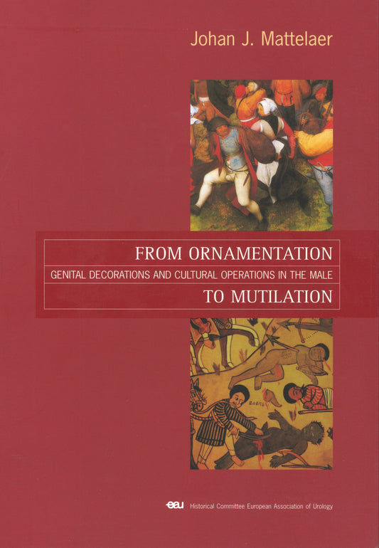 From Ornamentation to Mutilation. Genital Decorations and Cultural Operations in the Male.